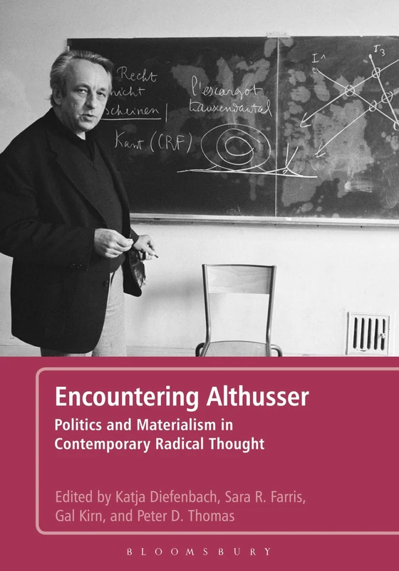 Bloomsbury Encountering Althusser - Politics and Materialism
