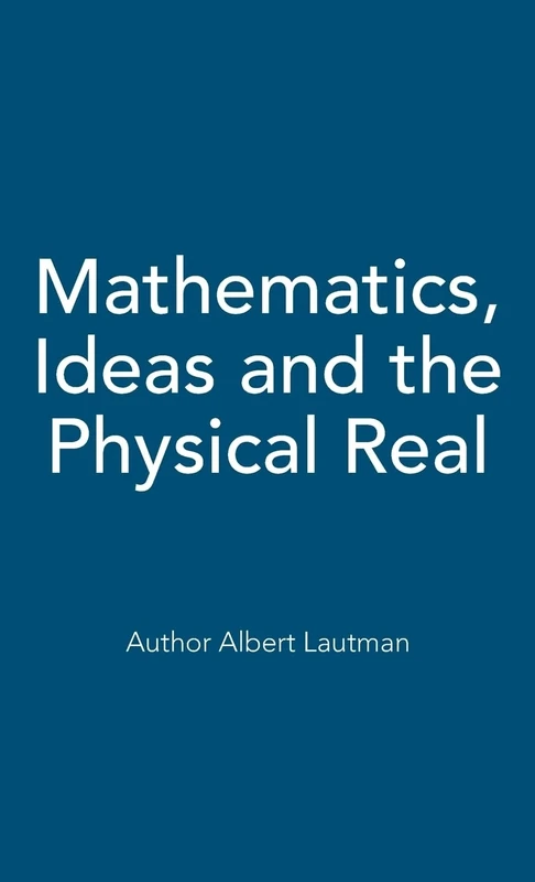 Mathematics, Ideas and the Physical Real - Image 1