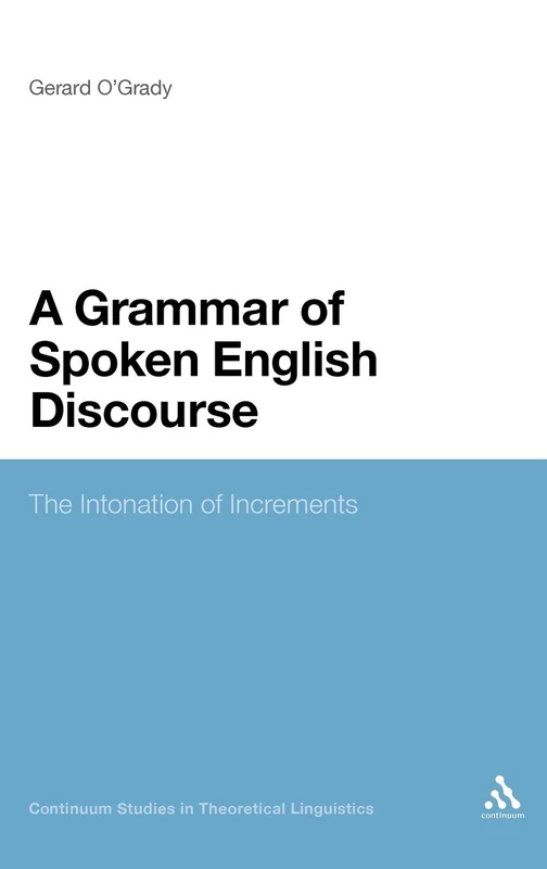 Bloomsbury A Grammar of Spoken English Discourse - Volume 2