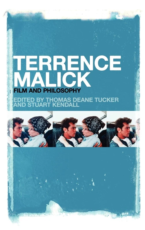 Terrence Malick: Film and Philosophy
