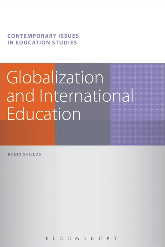 Globalization and International Education (Contemporary Issues in Education Studies)