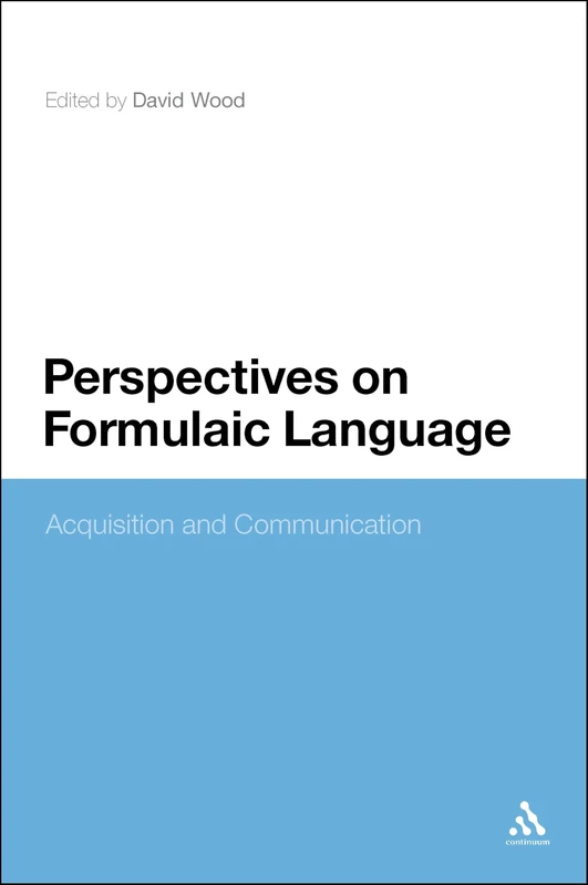 Perspectives on Formulaic Language - Acquisition and Communication
