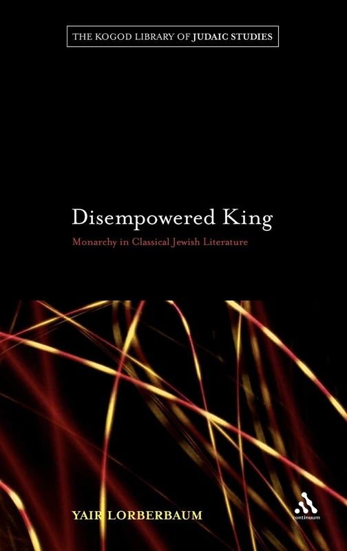 Bloomsbury Disempowered King: Monarchy in Jewish Literature