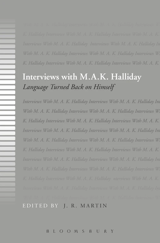 Interviews with M.A.K. Halliday: Language Turned Back On Himself