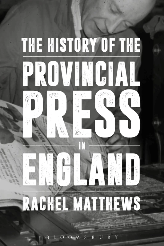 History of the Provincial Press in England , The
