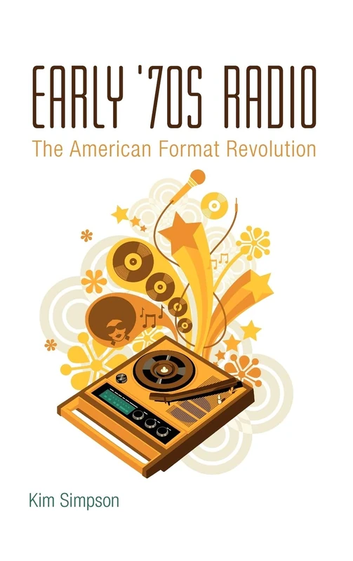 Early 70s Radio: The American Format Revolution
