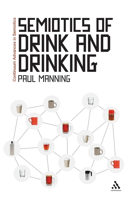 Bloomsbury The Semiotics of Drink and Drinking - Book 1 - Image 1