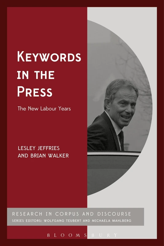 Keywords in the Press: The New Labour Years (Corpus and Discourse) - Image 1