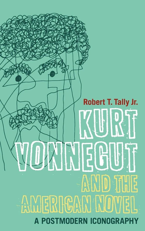 Kurt Vonnegut and the American Novel: A Postmodern Iconography (Continuum Literary Studies)
