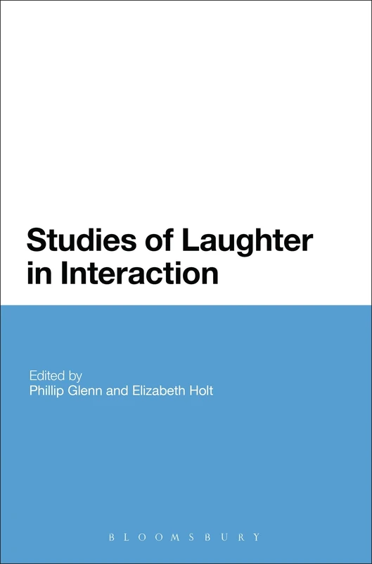 Bloomsbury Studies of Laughter in Interaction - Academic Book