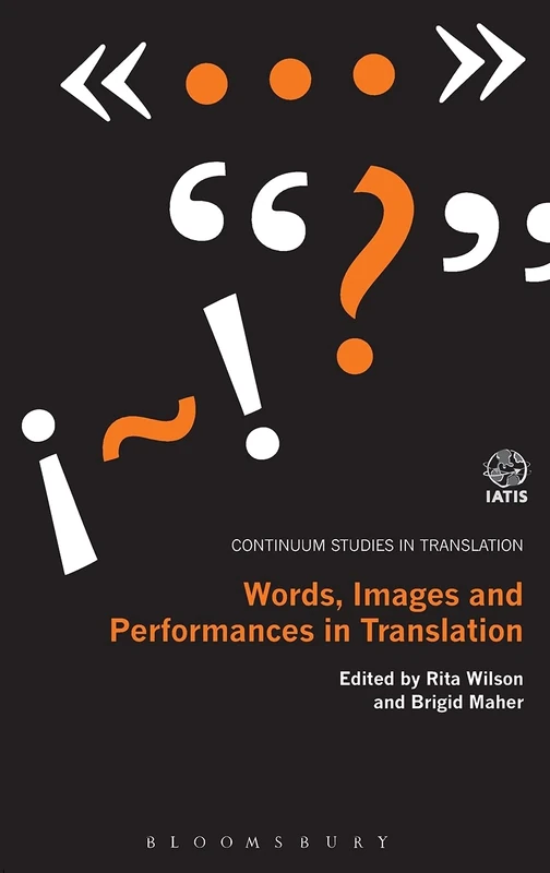 Bloomsbury Words, Images and Performances in Translation Book