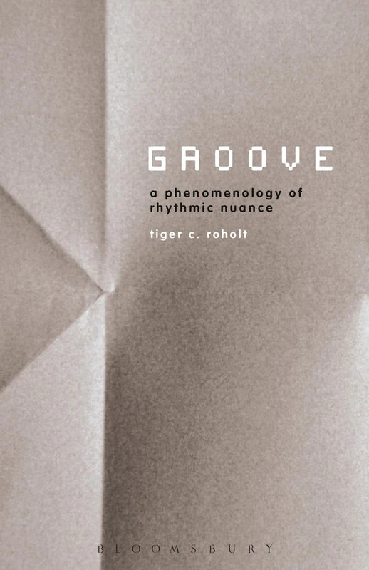 Groove: A Phenomenology of Rhythmic Nuance - Image 1
