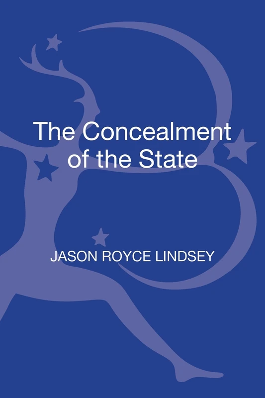 The Concealment of the State (Contemporary Anarchist Studies)