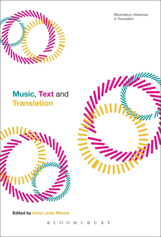 Music, Text and Translation (Bloomsbury Advances in Translation)