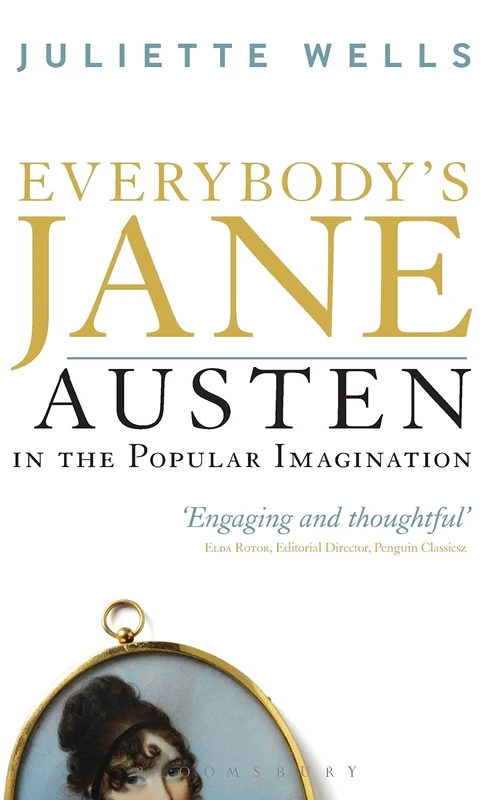 Everybody's Jane: Austen in the Popular Imagination