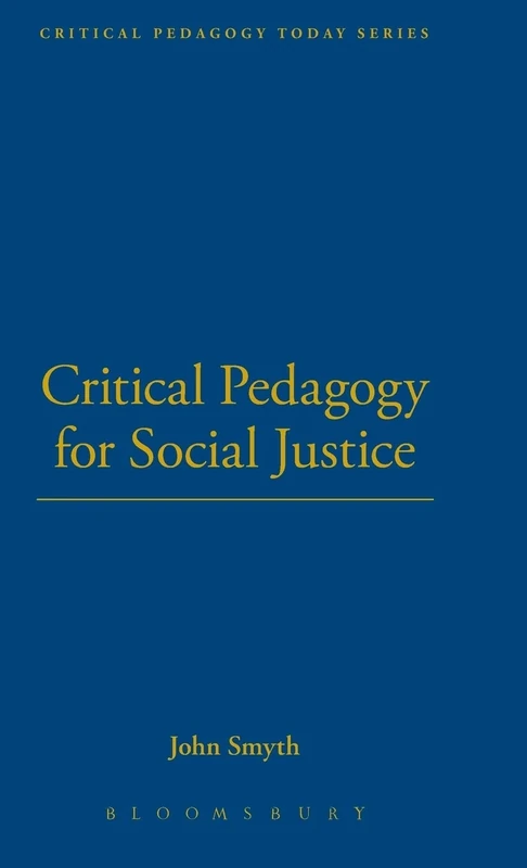 Critical Pedagogy for Social Justice (Critical Pedagogy Today)
