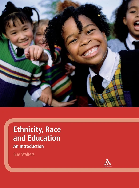 Ethnicity, Race and Education: An Introduction