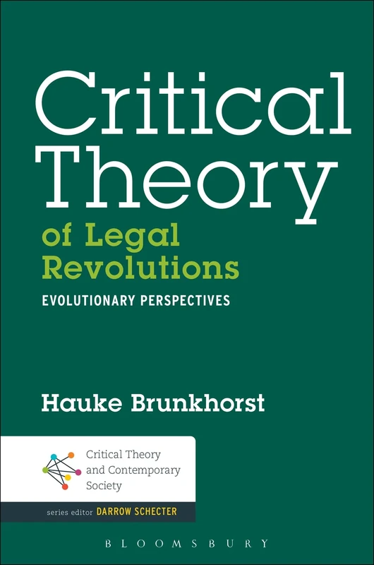 Critical Theory of Legal Revolutions - Bloomsbury Academic