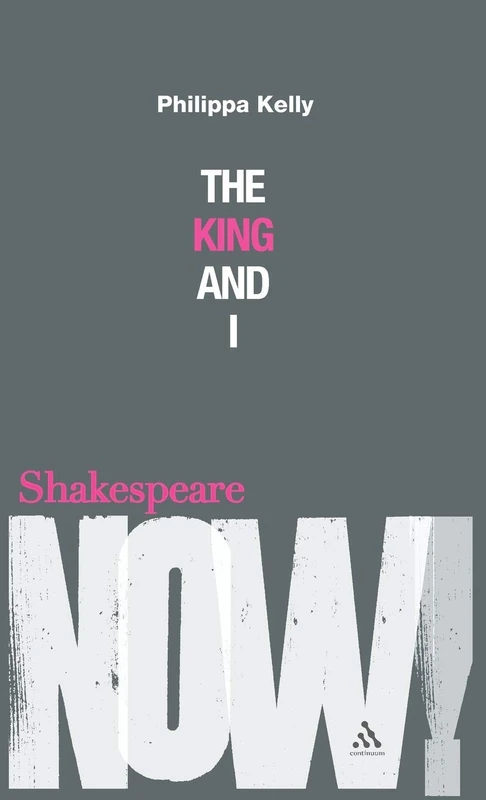 King and I (Shakespeare Now!)