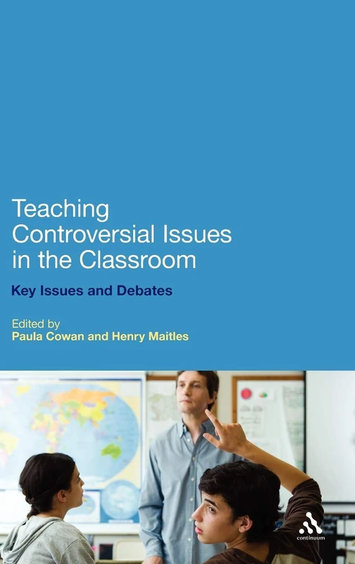 Bloomsbury Teaching Controversial Issues in the Classroom