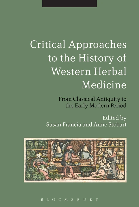 Bloomsbury Critical Approaches to Western Herbal Medicine History