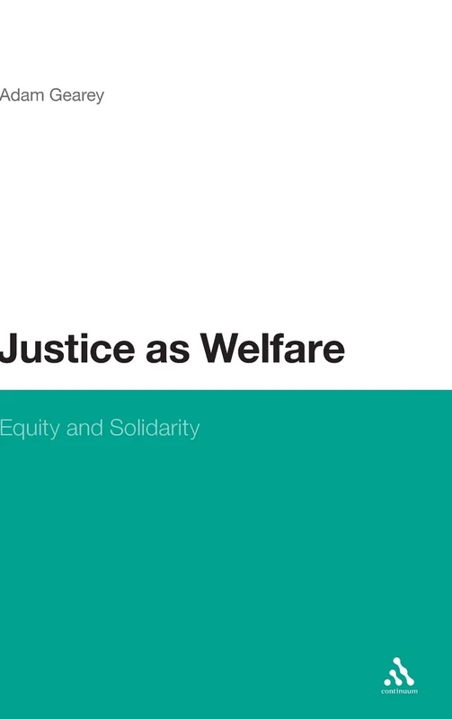 Justice as Welfare: Equity and Solidarity