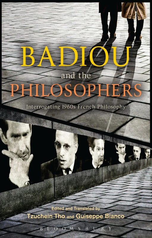 Badiou and the Philosophers: Interrogating 1960s French Philosophy