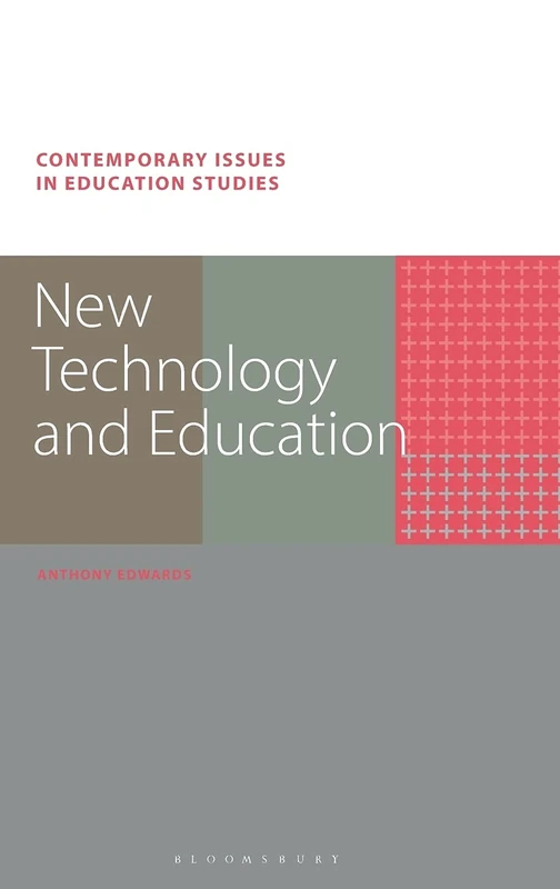 Bloomsbury New Technology and Education - Contemporary Issues