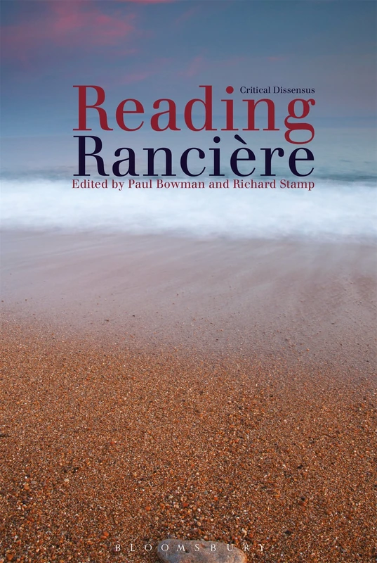 Reading Ranciere: Critical Dissensus