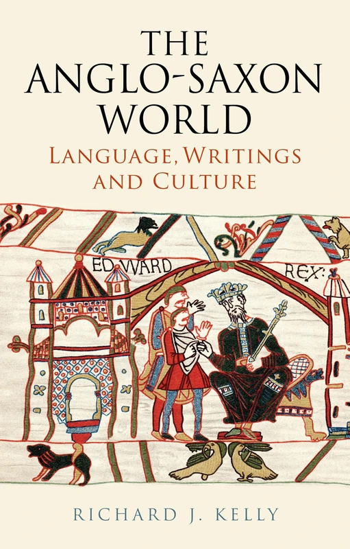 The Anglo-Saxon World: Language, Writings and Culture