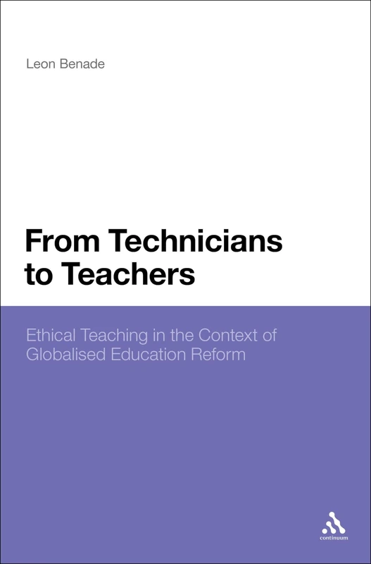From Technicians to Teachers: Ethical Teaching In The Context Of Globalised Education Reform - Image 1