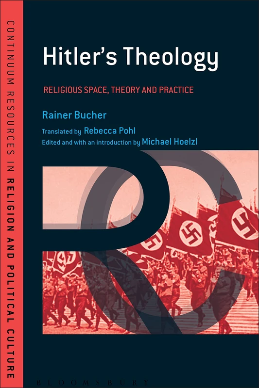 Hitler's Theology: A Study in Political Religion (Continuum Resources in Religion and Political Culture) - Image 1