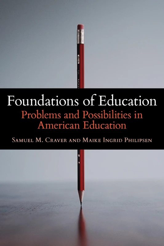 Foundations of Education: Problems and Possibilities in American Education