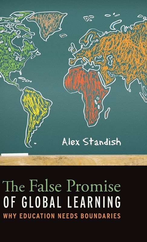 The False Promise of Global Learning: Why Education Needs Boundaries