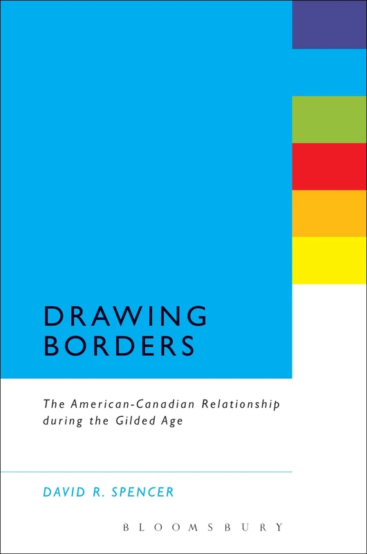 Drawing Borders: The American-Canadian Relationship during the Gilded Age - Image 1
