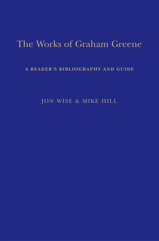 Bloomsbury The Works of Graham Greene - Reader's Bibliography