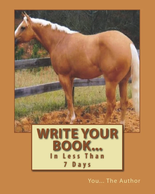 Write Your Book...: In Less Than 7 Days: Volume 2