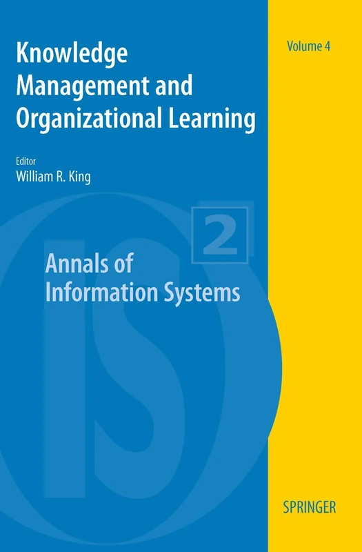 Knowledge Management and Organizational Learning: 4 (Annals of Information Systems, 4)