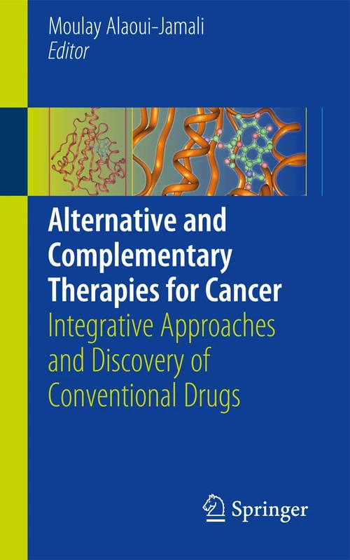 Alternative and Complementary Therapies for Cancer: Integrative Approaches and Discovery of Conventional Drugs
