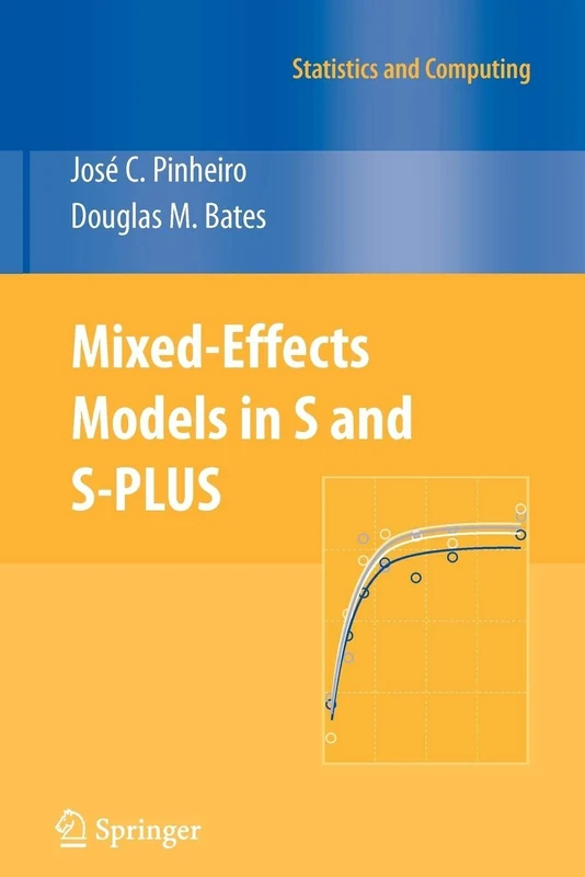 Mixed-Effects Models in S and S-PLUS (Statistics and Computing)