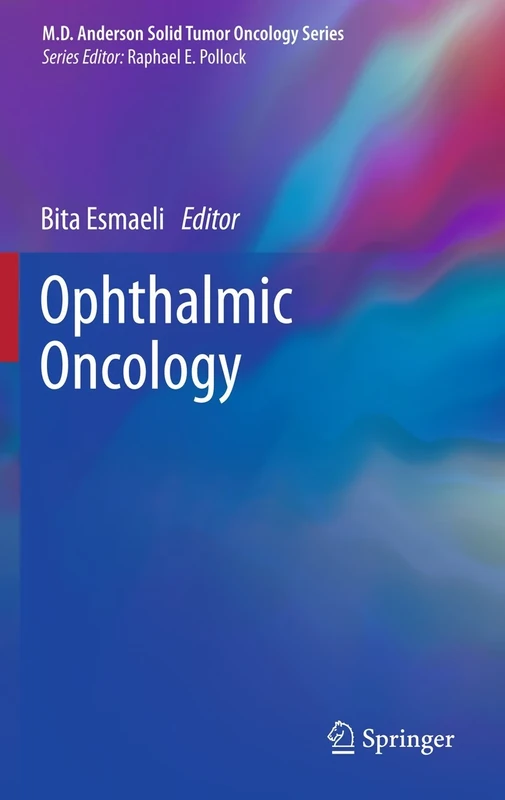 Ophthalmic Oncology: 6 (MD Anderson Solid Tumor Oncology Series, 6)