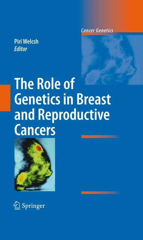 The Role of Genetics in Breast and Reproductive Cancers (Cancer Genetics)