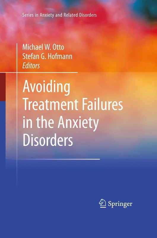 Avoiding Treatment Failures in the Anxiety Disorders (Series in Anxiety and Related Disorders)