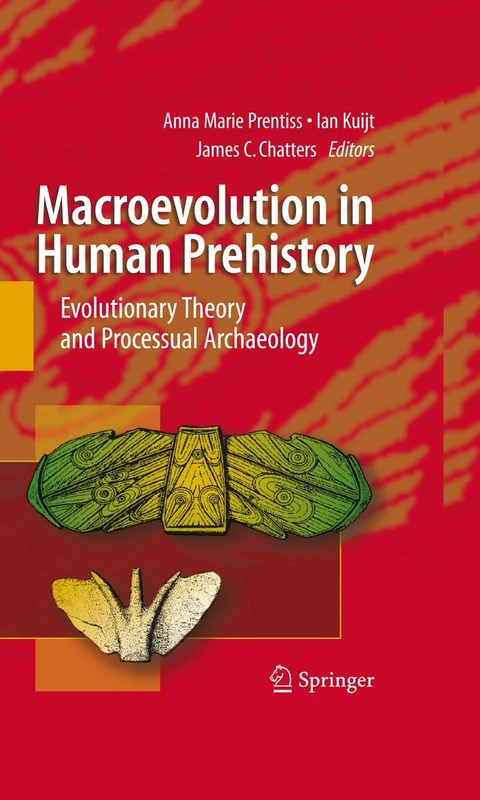 Macroevolution in Human Prehistory: Evolutionary Theory and Processual Archaeology