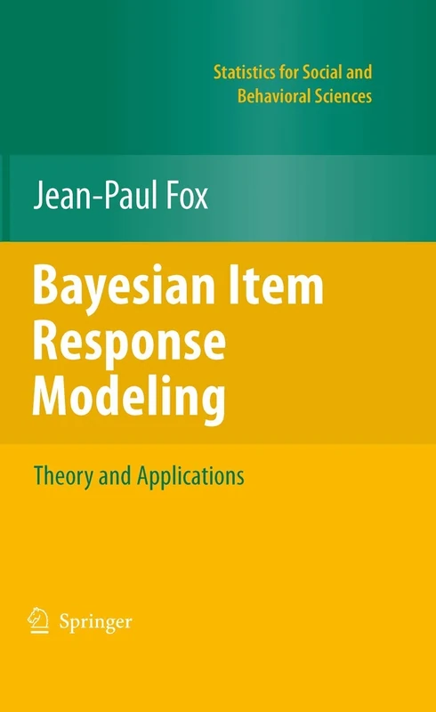 Bayesian Item Response Modeling: Theory and Applications (Statistics for Social and Behavioral Sciences)