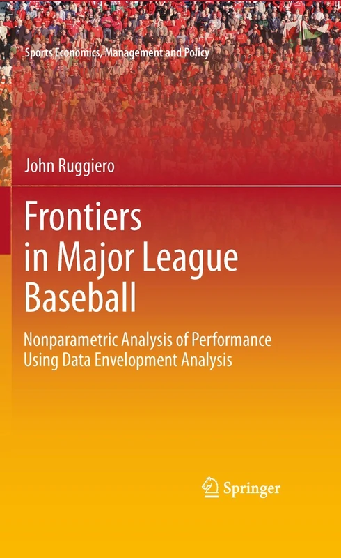 Springer Frontiers in Major League Baseball - DEA Analysis Book