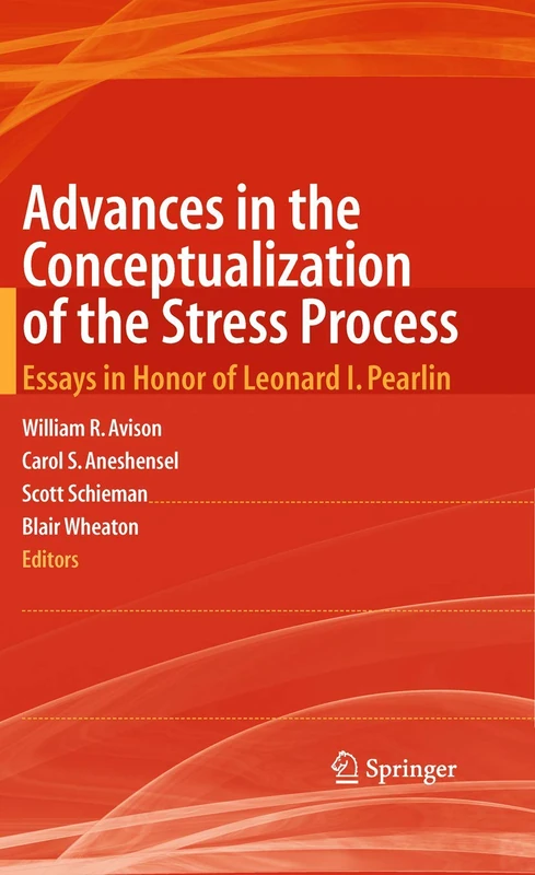 Advances in the Conceptualization of the Stress Process: Essays in Honor of Leonard I. Pearlin - Image 1