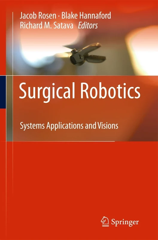 Surgical Robotics: Systems Applications and Visions