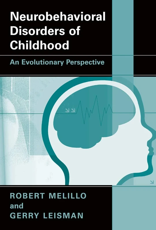Neurobehavioral Disorders of Childhood: An Evolutionary Perspective