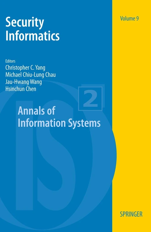Security Informatics: 9 (Annals of Information Systems, 9)